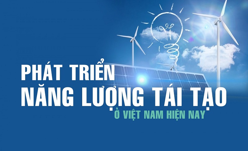 Tiềm năng và thách thức phát triển nguồn năng lượng tái tạo tại Việt Nam